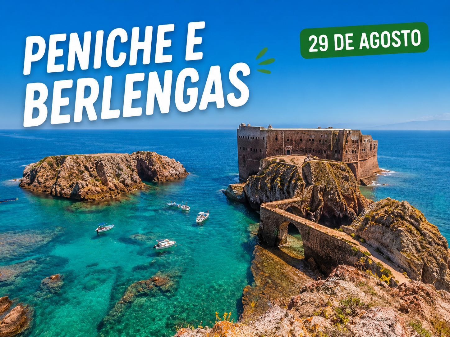 Peniche e Berlengas — excursão de 08H saindo do Porto (29 de agosto)